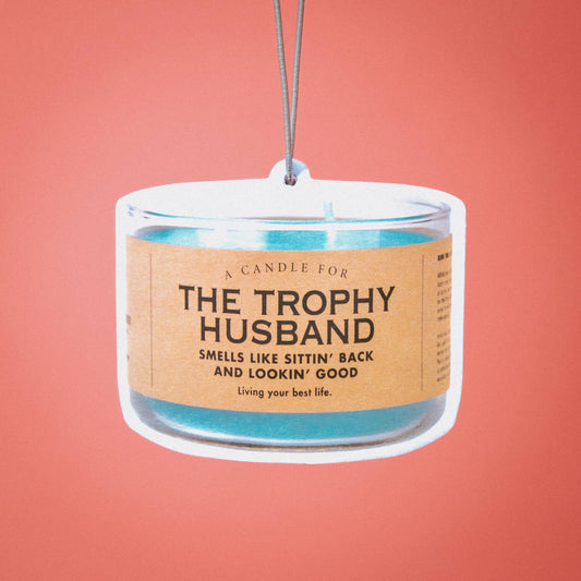 Whiskey River Soap Co. - Trophy Husband Air Freshener | Funny Car Air Freshener