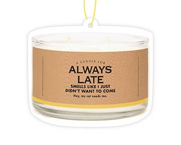 Whiskey River Soap Co. - Always Late Air Freshener | Funny Car Air Freshener