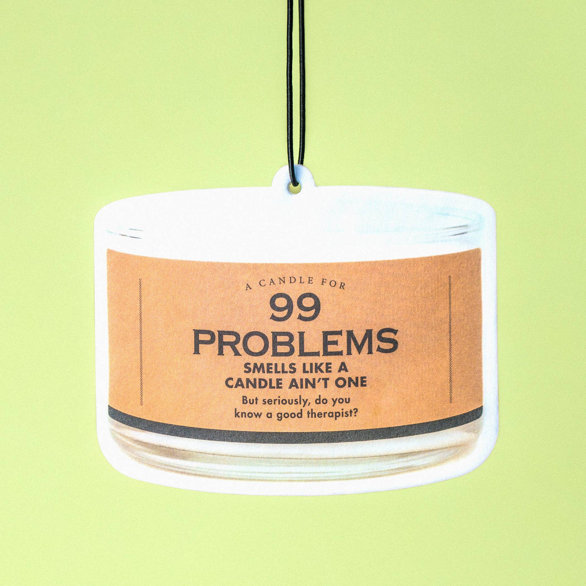 Whiskey River Soap Co. - 99 Problems Air Freshener | Funny Car Air Freshener