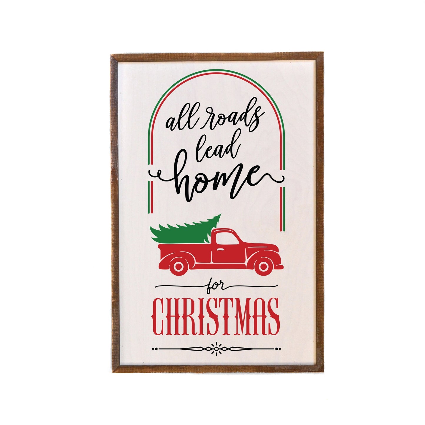 12x18 All Roads Lead Home For Christmas Signs