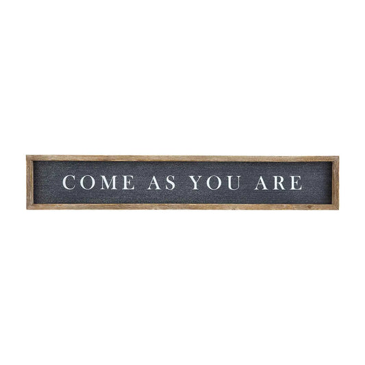 COME AS YOU ARE WALL SIGN